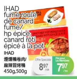 T&T Supermarket FUMÉ ROULÉ DE CANARD FUMÉ/HP ÉPICÉ CANARD RÔTI ÉPICÉ À LA POT IHAD, 450g/500g offer