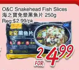 Foody Mart O & C Snakehead Fish Slices offer