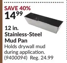 Princess Auto 12 in. Stainless-Steel Mud Pan offer