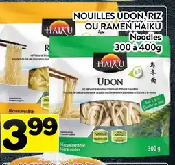 Supermarché PA NOUILLES UDON, RIZ OU RAMEN HAIKU | NOODLES offer