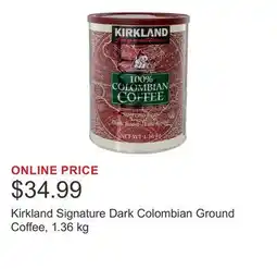 Costco Kirkland Signature Dark Colombian Ground Coffee, 1.36 kg offer