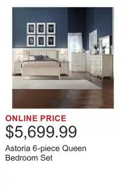 Costco Astoria 6-piece Queen Bedroom Set offer