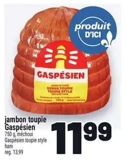 Metro JAMBON TOUPIE GASPÉSIEN | GASPÉSIEN TOUPIE STYLE HAM offer