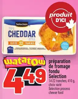 Metro PRÉPARATION DE FROMAGE FONDU SELECTION | SELECTION PROCESS CHEESE FOOD offer