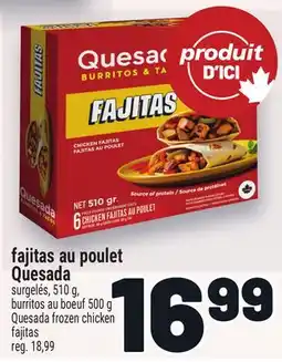 Metro FAJITAS AU POULET QUESADA | QUESADA FROZEN CHICKEN FAJITAS offer