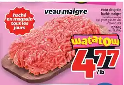 Metro VEAU MAIGRE HACHÉ EN MAGASIN | LEAN GROUND GRAIN-FED VEAL offer