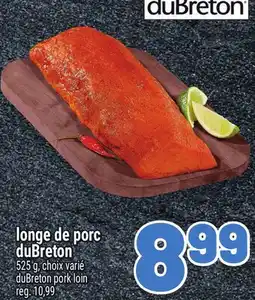 Metro LONGE DE PORC DUBRETON | DUBRETON PORK LOIN offer