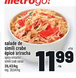 Metro SALADE DE SIMILI CRABE ÉPICÉ SRIRACHA | SPICY SRIRACHA SIMILI CRAB SALAD offer