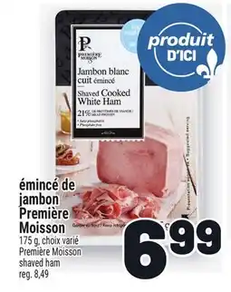 Metro ÉMINCÉ DE JAMBON PREMIÈRE MOISSON | PREMIÈRE MOISSON SHAVED HAM offer
