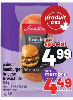 Metro PAINS À HAMBURGER BRIOCHE IRRÉSISTIBLE | IRRÉSISTIBLE HAMBURGER BRIOCHE BUNS offer