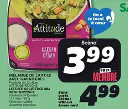 IGA ATTITUDE FRAÎCHE LETTUCE OR LETTUCE MIX WITH TOPPINGS offer