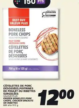 IGA VALEUR PLUS FROZEN BONELESS PORK CHOPS, CHICKEN BREASTS OR RIBETTES offer