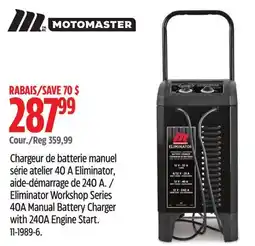 Canadian Tire MOTOMASTER Eliminator Workshop Series 40A Manual Battery Charger with 240A Engine Start offer