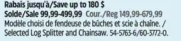 Canadian Tire Selected Log Splitter and Chainsaw offer