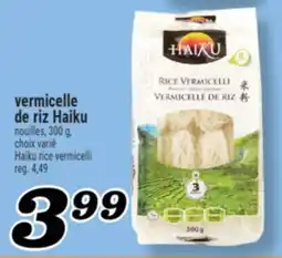 Marché Richelieu VERMICELLE DE RIZ HAIKU | HAIKU RICE VERMICELLI offer