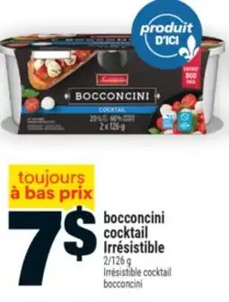 Super C Bocconcini cocktail Irrésistible | Irrésistible cocktail bocconcini offer