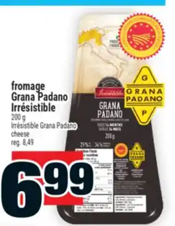 Super C FROMAGE GRANA PADANO IRRÉSISTIBLE | IRRÉSISTIBLE GRANA PADANO CHEESE offer