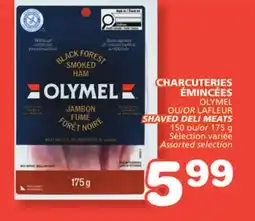 Marches Tradition OLYMEL OR LAFLEUR SHAVED DELI MEATS offer