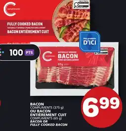 Marches Tradition COMPLIMENTS (375 g), COMPLIMENTS (65 g) BACON OR FULLY COOKED BACON offer