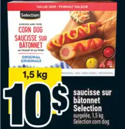 Super C SAUCISSE SUR BÂTONNET SELECTION | SELECTION CORN DOG offer
