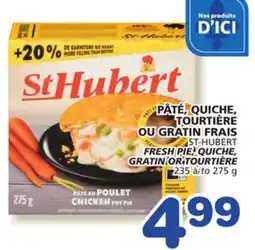 Marches Tradition ST-HUBERT FRESH PIE, QUICHE, GRATIN OR TOURTIÈRE offer