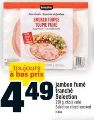 Super C Jambon fumé tranché Selection | Selection sliced smoked ham offer