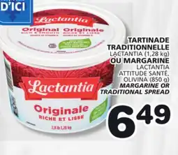 Marches Tradition LACTANTIA (1,28 kg) LACTANTIA ATTITUDE SANTÉ, OLIVINA (850 g) MARGARINE OR TRADITIONAL SPREAD offer