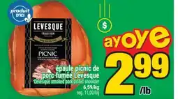 Super C épaule picnic de porc fumée Levesque | Levesque smoked pork picnic shoulder offer