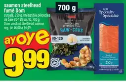 Super C saumon steelhead fumé Dom | Dom smoked steelhead salmon offer