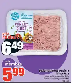Super C POULET HACHÉ EXTRA-MAIGRE MIEUX-ÊTRE | LIFE SMART EXTRA LEAN GROUND CHICKEN offer