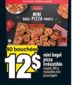 Super C MINI BAGEL PIZZA IRRÉSISTIBLE | IRRÉSISTIBLE MINI PIZZA‑BAGELS offer