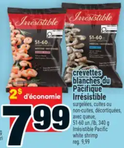 Super C CREVETTES BLANCHES DU PACIFIQUE IRRÉSISTIBLE | IRRÉSISTIBLE PACIFIC WHITE SHRIMP offer