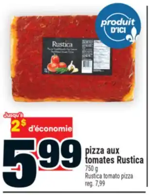 Super C pizza aux tomates Rustica | Rustica tomato pizza offer