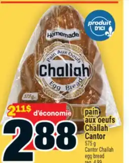 Super C pain aux oeufs Challah Cantor | Cantor Challah egg bread offer