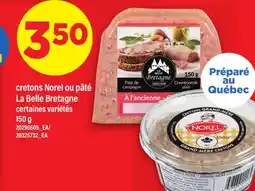 Maxi CRETONS NOREL OU PÂTÉ LA BELLE BRETAGNE, 150 G offer