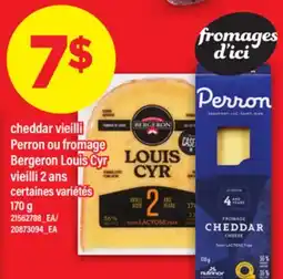 Maxi CHEDDAR VIEILLI PERRON OU FROMAGE BERGERON LOUIS CYR VIEILLI 2 ANS, 170 G offer