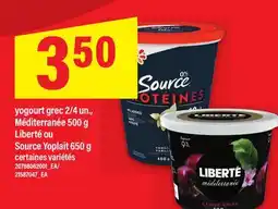 Maxi YOGOURT GREC, 2/4 UN., MÉDITERRANÉE, 500 G LIBERTÉ OU SOURCE YOPLAIT, 650 G offer