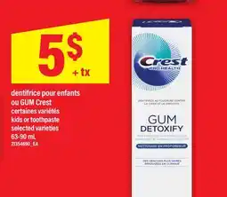 Maxi DENTIFRICE POUR ENFANTS OU GUM CREST | KIDS OR TOOTHPASTE, 63-90 mL offer