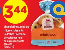 Maxi CHOCOLATINES, MINI OU MICRO CROISSANTS LA PETITE BRETONNE, 320-400 g offer