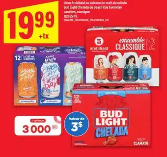 Maxi BIÈRE ARCHIBALD OU BOISSON DE MALT ALCOOLISÉE | BUD LIGHT CHELADA OU BEACH DAY EVERYDAY, 12x355 mL offer