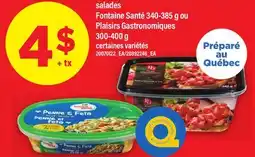 Maxi SALADES FONTAINE SANTÉ, 340-385 G OU PLAISIRS GASTRONOMIQUES, 300-400 G offer