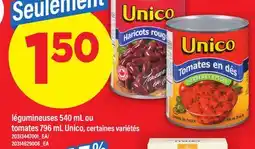 Maxi LÉGUMINEUSES 540 ML OU TOMATES 796 ML UNICO offer