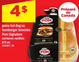 Maxi PAINS HOT DOG OU HAMBURGER BRIOCHÉS POM SIGNATURE, 6/8 UN offer
