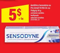 Maxi DENTIFRICE SENSODYNE OU PRO-ÉMAIL 75/100 ML OU POLIGRIP 40 G | toothpaste offer