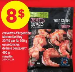 Maxi CREVETTES D'ARGENTINE MARINA DEL REY 20/40 PAR LB, 300G OU PÉTONCLES DE BAIE SEAQUEST, 400G offer