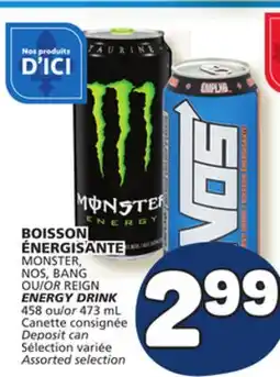 Marché Bonichoix BOISSON ÉNERGISANTE MONSTER, NOS, BANG OR REIGN ENERGY DRINK offer