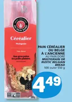 Marché Bonichoix AU PAIN DORÉ MULTIGRAIN OR RUSTIC BELGIAN BREAD offer