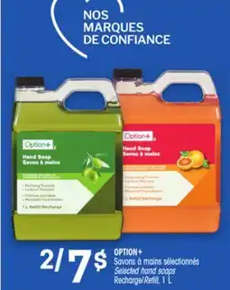 Uniprix OPTION+ Savons à mains sélectionnés/ Selected hand soaps, Recharge/Refill offer