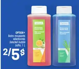 Uniprix OPTION+ Bains moussants sélectionnés/Selected bubble baths offer