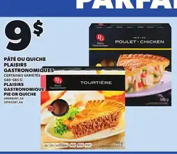 Provigo PLAISIRS GASTRONOMIQUE PIE OR QUICHE, 540-585 G offer